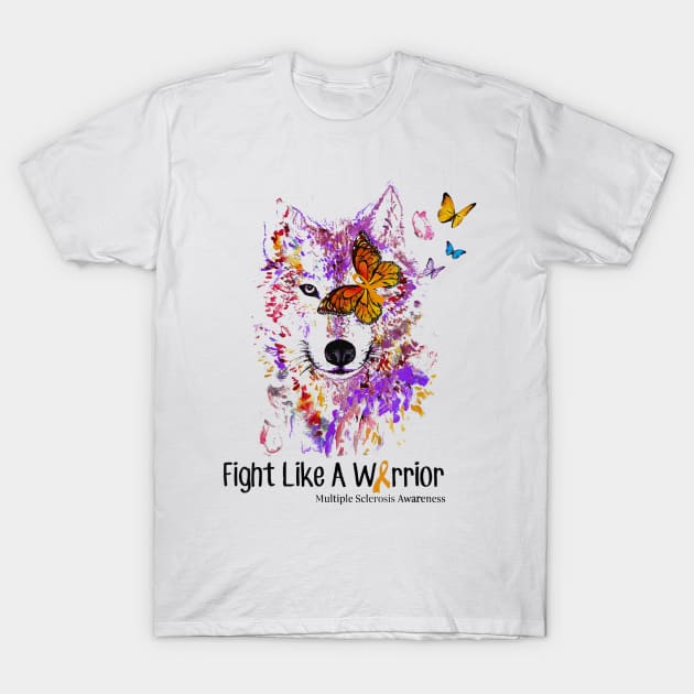 Fight Like A Warrior Multiple Sclerosis Awareness T-Shirt by martinyualiso